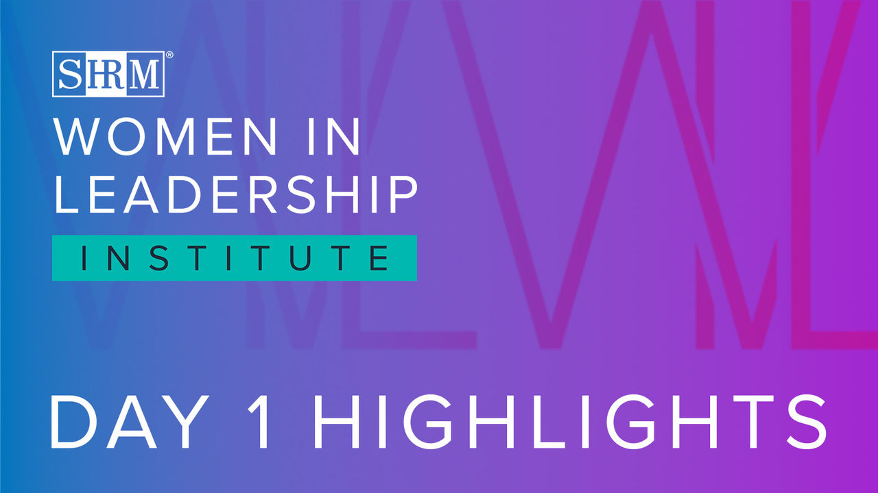 Banner image that reads SHRM Women in Leadership Institute Day 1 Highlights