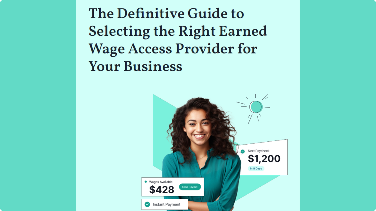 The Definitive Guide to Selecting the Right Earned Wage Access Provider
